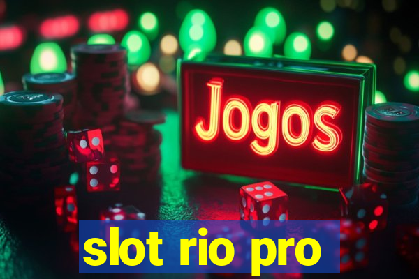 slot rio pro